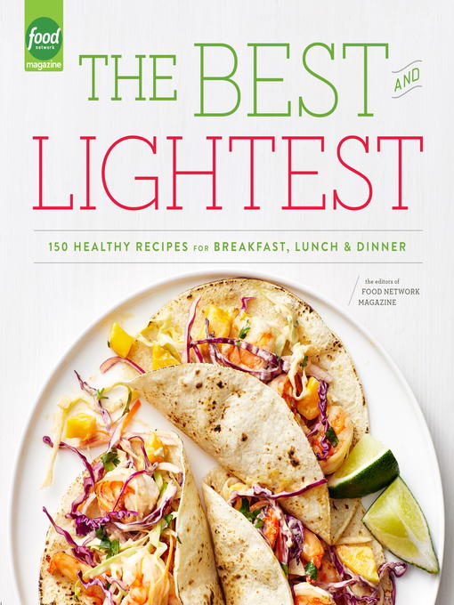 Title details for The Best and Lightest by Editors of Food Network Magazine - Wait list